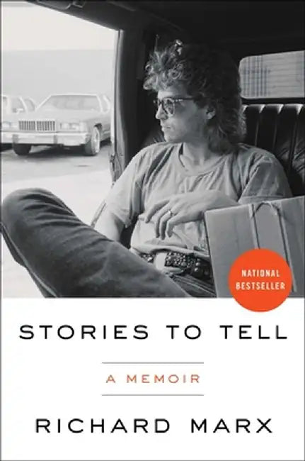 Stories to Tell: A Memoir by Marx, Richard