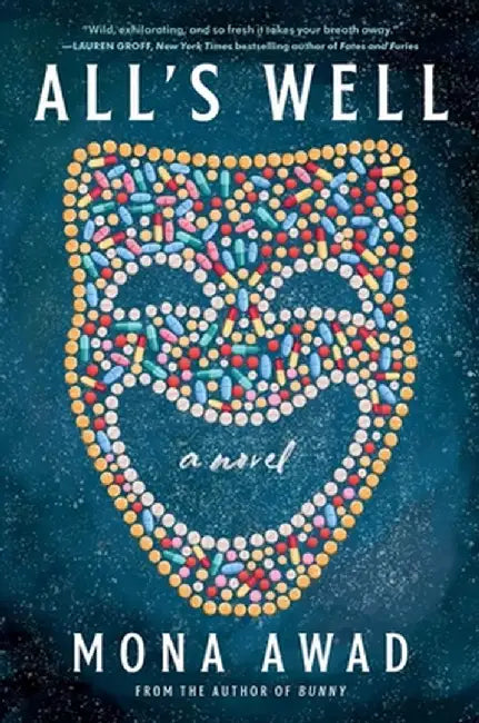 All's Well by Mona Awad