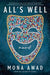All's Well by Mona Awad