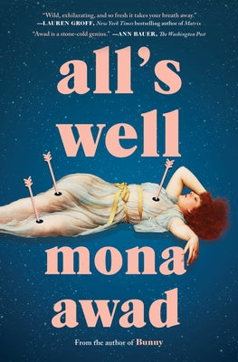 All's Well by Mona Awad