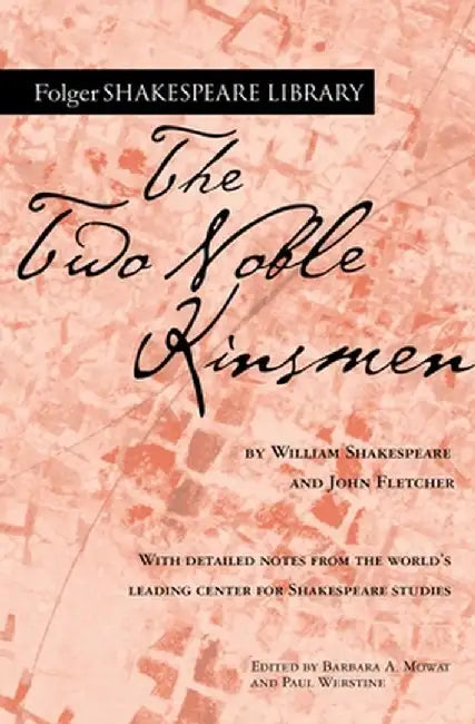 The Two Noble Kinsmen by William Shakespeare