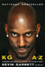Kg: A to Z: An Uncensored Encyclopedia of Life, Basketball, and Everything in Between by Kevin Garnett