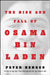 The Rise and Fall of Osama bin Laden by Peter L. Bergen