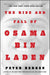 The Rise and Fall of Osama Bin Laden by Peter L. Bergen