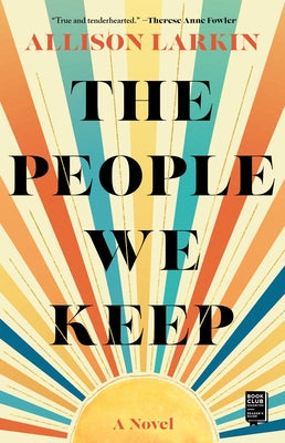 The People We Keep by Allison Larkin