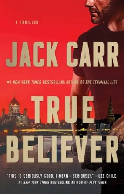 True Believer, Volume 2: A Thriller by Jack Carr