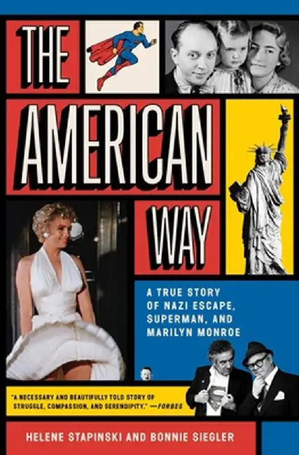The American Way: A True Story of Nazi Escape, Superman, and Marilyn Monroe by Helene Stapinski