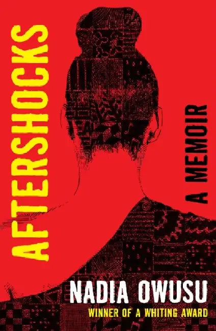 Aftershocks: A Memoir by Nadia Owusu