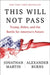 This Will Not Pass: Trump, Biden and the Battle for American Democracy by Jonathan Martin