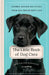The Little Book of Dog Care: Expert Advice on Giving Your Dogs Their Best Life by Ace Tilton Ratcliff