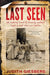 Last Seen: The Enduring Search by Formerly Enslaved People to Find Their Lost Families by Judith Giesberg