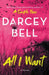 All I Want by Darcey Bell