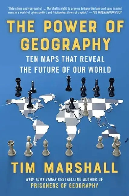 The Power of Geography: Ten Maps That Reveal the Future of Our Worldvolume 4 by Tim Marshall