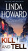 Kill and Tell by Linda Howard