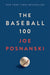 The Baseball 100 by Joe Posnanski