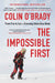 The Impossible First by Colin O'Brady