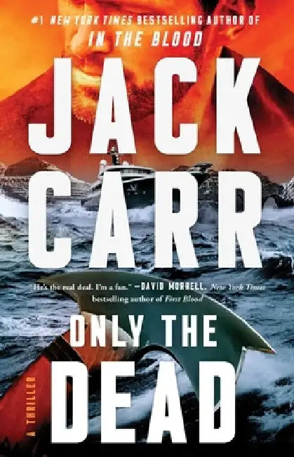Only the Dead: A Thriller by Jack Carr