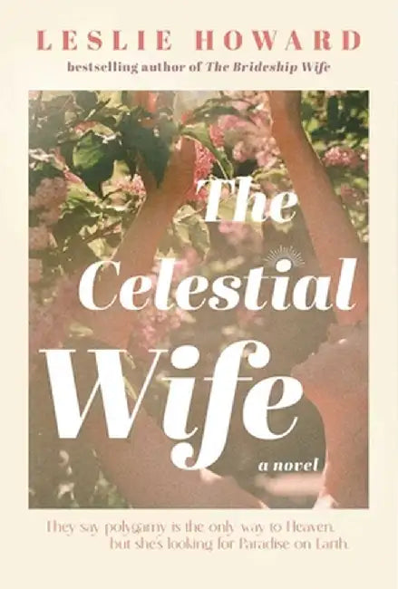 The Celestial Wife by Leslie Howard