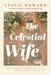 The Celestial Wife by Leslie Howard