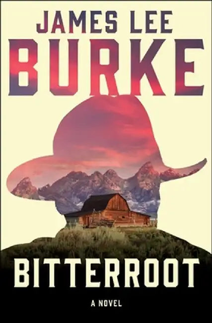 Bitterroot by James Lee Burke