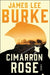 Cimarron Rose: A Billy Bob Holland Novel by James Lee Burke
