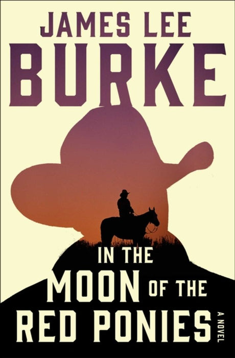 In the Moon of Red Ponies by Burke, James Lee