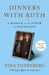 Dinners with Ruth: A Memoir on the Power of Friendships by Nina Totenberg