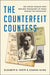 The Counterfeit Countess: The Jewish Woman Who Rescued Thousands of Poles During the Holocaust by Elizabeth B. White