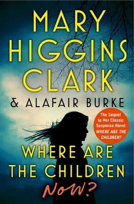 Where Are the Children Now by Mary Higgins Clark