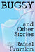 Bugsy & Other Stories by Rafael Frumkin