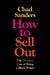 How to Sell Out: The (Hidden) Cost of Being a Black Writer by Chad Sanders