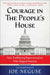 Courage in the People's House: Nine Trailblazing Representatives Who Shaped America by Joe Neguse