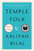 Temple Folk by Aaliyah Bilal