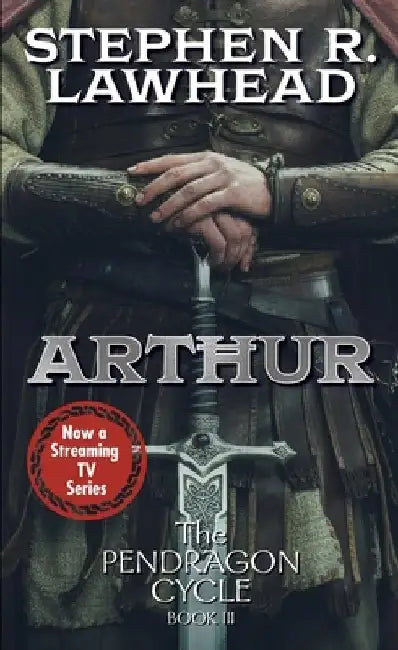 Arthur by Stephen Lawhead