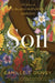 Soil: The Story of a Black Mother's Garden by Camille T. Dungy