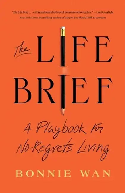 The Life Brief by Bonnie Wan