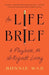 The Life Brief by Bonnie Wan