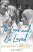 To Love and Be Loved: A Personal Portrait of Mother Teresa by Jim Towey