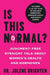 Is This Normal?: Judgment-Free Straight Talk about Your Body by Jolene Brighten