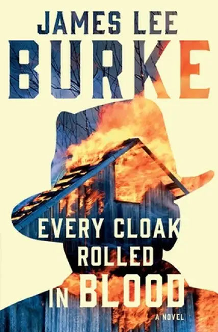 Every Cloak Rolled in Blood by James Lee Burke