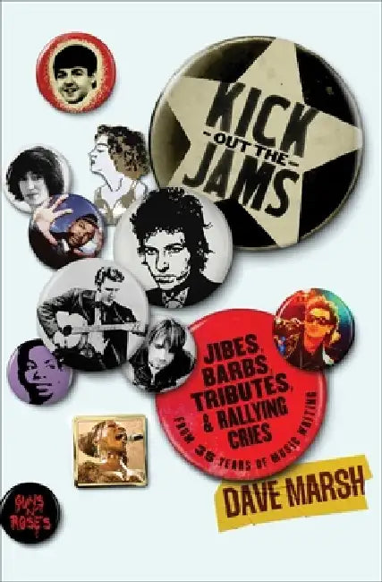 Kick Out the Jams by Dave Marsh