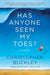 Has Anyone Seen My Toes? by Christopher Buckley