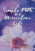 A Simple Path to a Miraculous Life by Debra Cummings