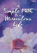 A Simple Path to a Miraculous Life by Debra Cummings