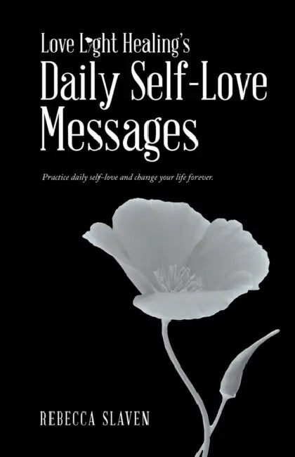 Love Light Healing's Daily Self Love Messages by Rebecca Slaven