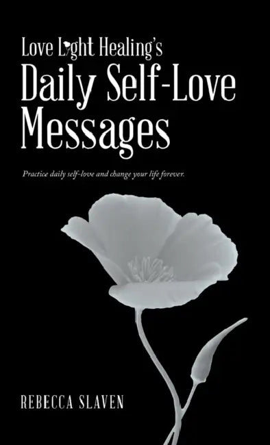 Love Light Healing's Daily Self Love Messages by Rebecca Slaven