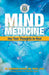 Mind Medicine: Use Your Thoughts to Heal by Mahmoud Rashidi Frcsc Facs
