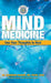 Mind Medicine: Use Your Thoughts to Heal by Mahmoud Rashidi Frcsc Facs