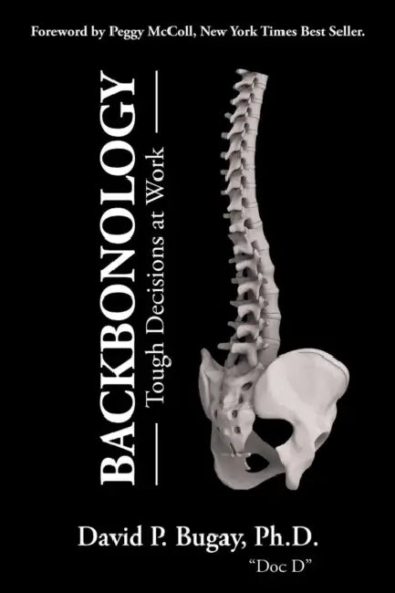 Backbonology: Tough Decisions at Work by Peggy McColl, David P. Bugay