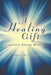 A Healing Gift: Cognitive Energy Healing by Maggie McLaughlin